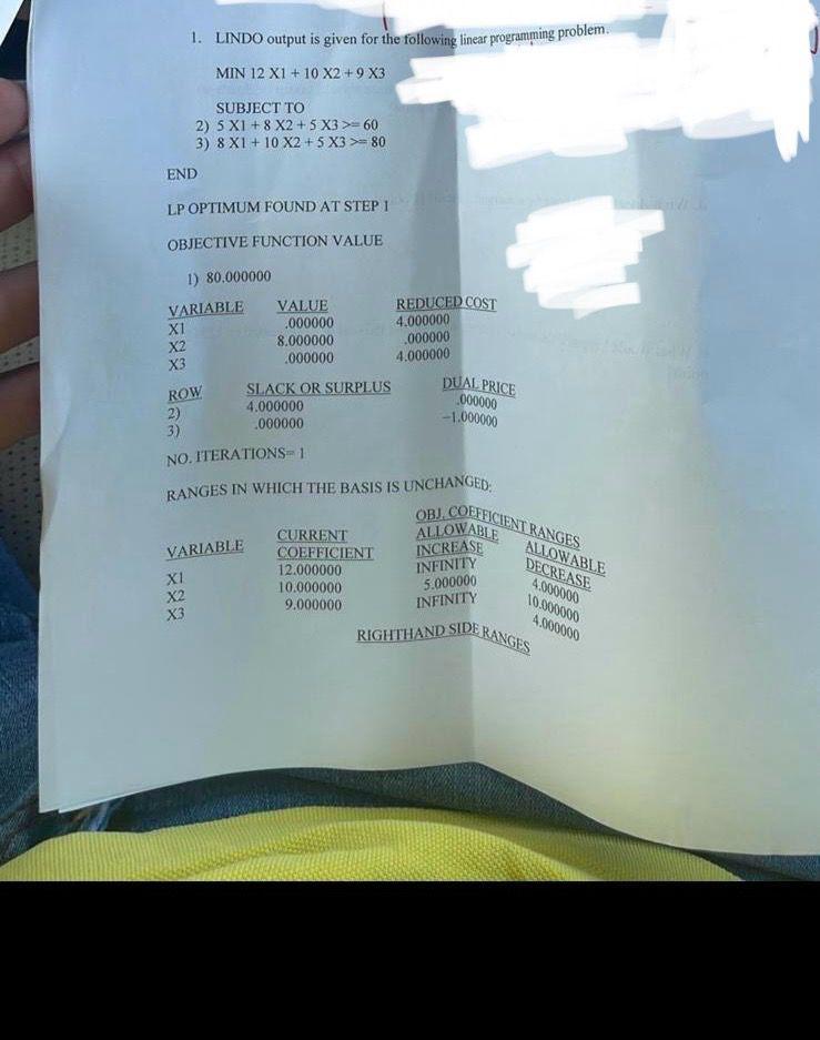  1. LINDO output is given for the following linear programming problem.