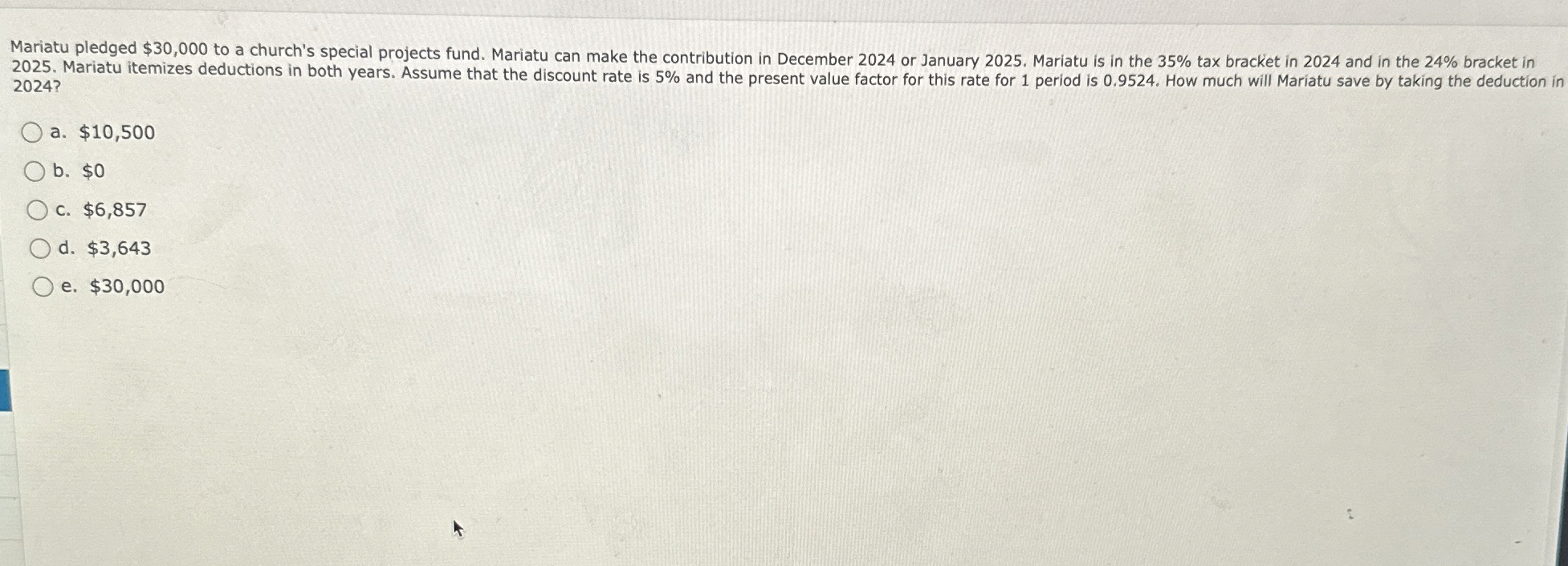  Mariatu pledged $30,000 to a church's special projects fund. Mariatu can