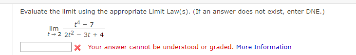 1 Evaluate the limit using the appropriate Limit Law(s). (If an answer