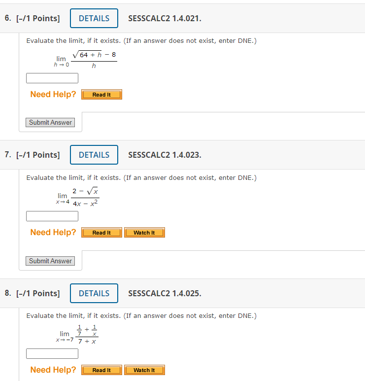graded. More InformationEvaluate the limit, if it exists. (If an answer does