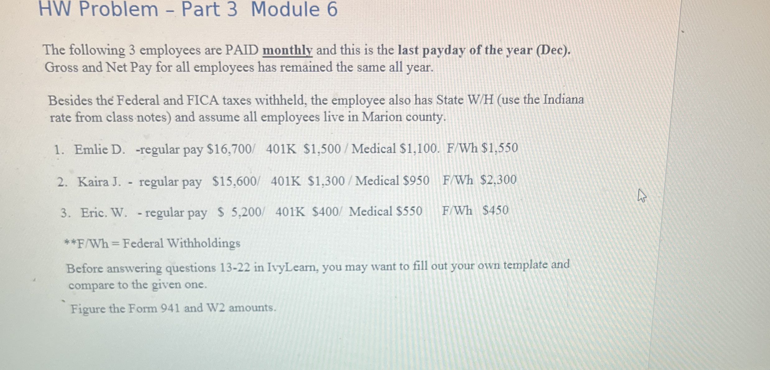  HW Problem - Part 3 Module 6 The following 3 employees