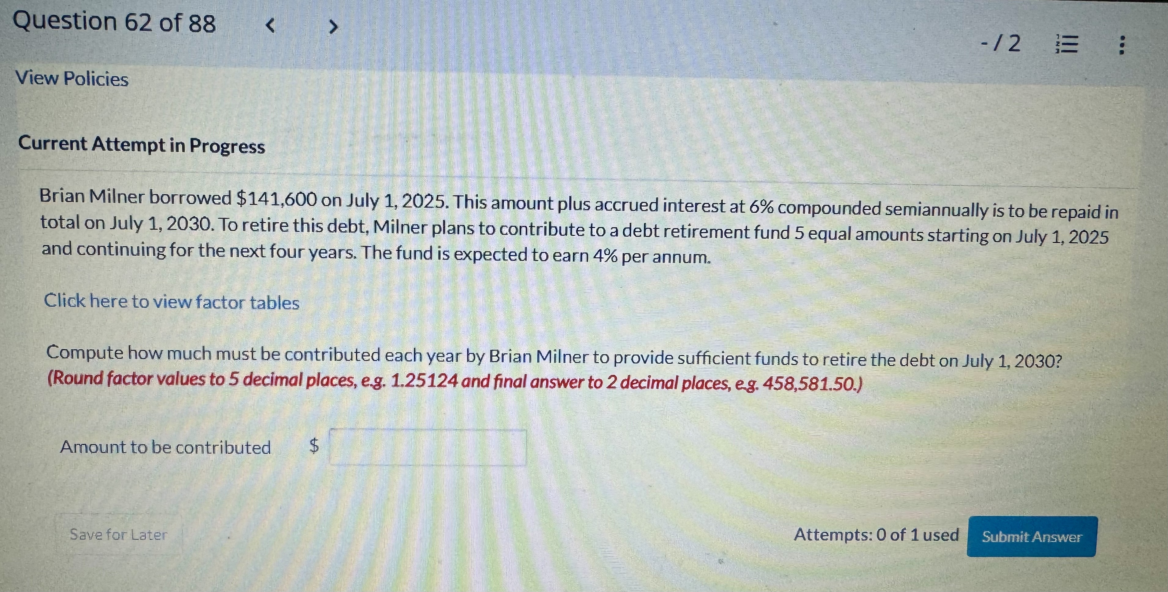  Brian Milner borrowed $141,600 on July 1,2025. This amount plus accrued