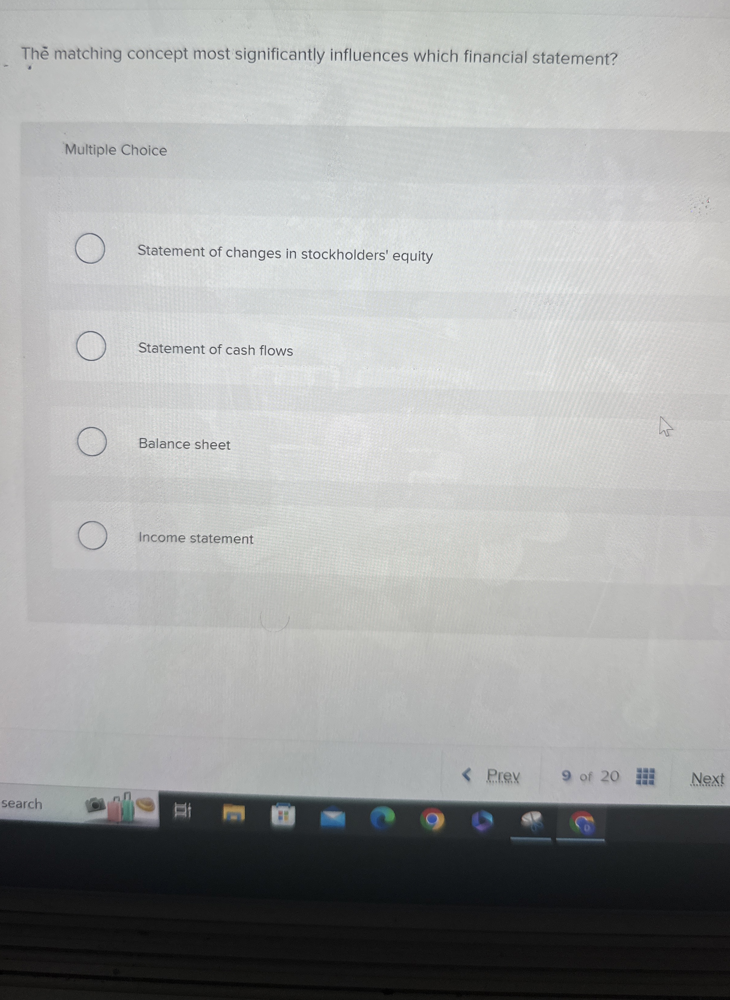  TTh matching concept most significantly influences which financial statement? Multiple Choice