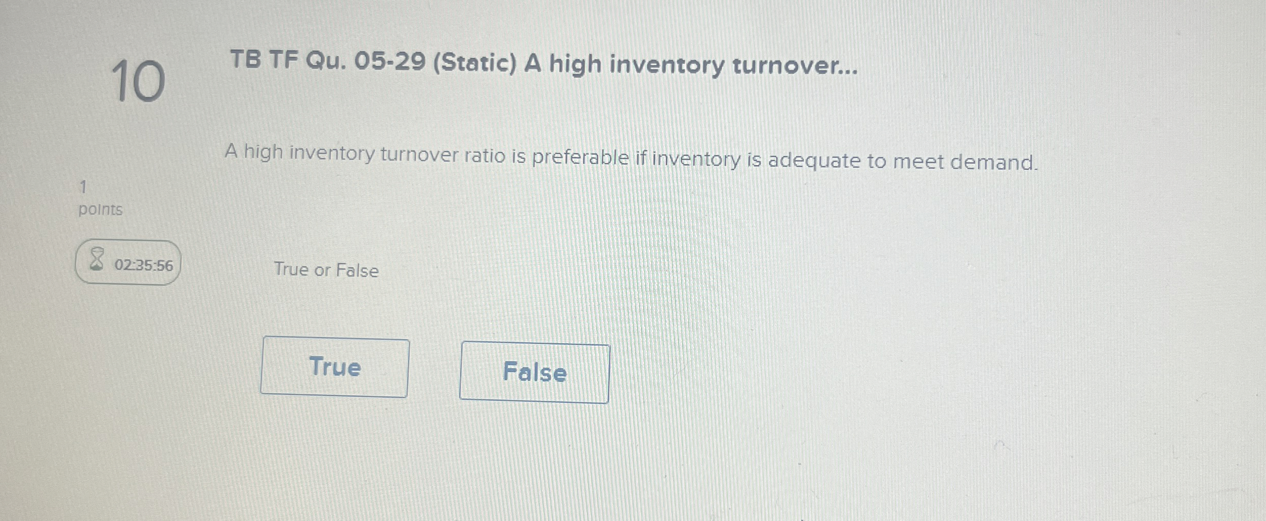  TB TF Qu.05-29(Static) A high inventory turnover... A high inventory turnover