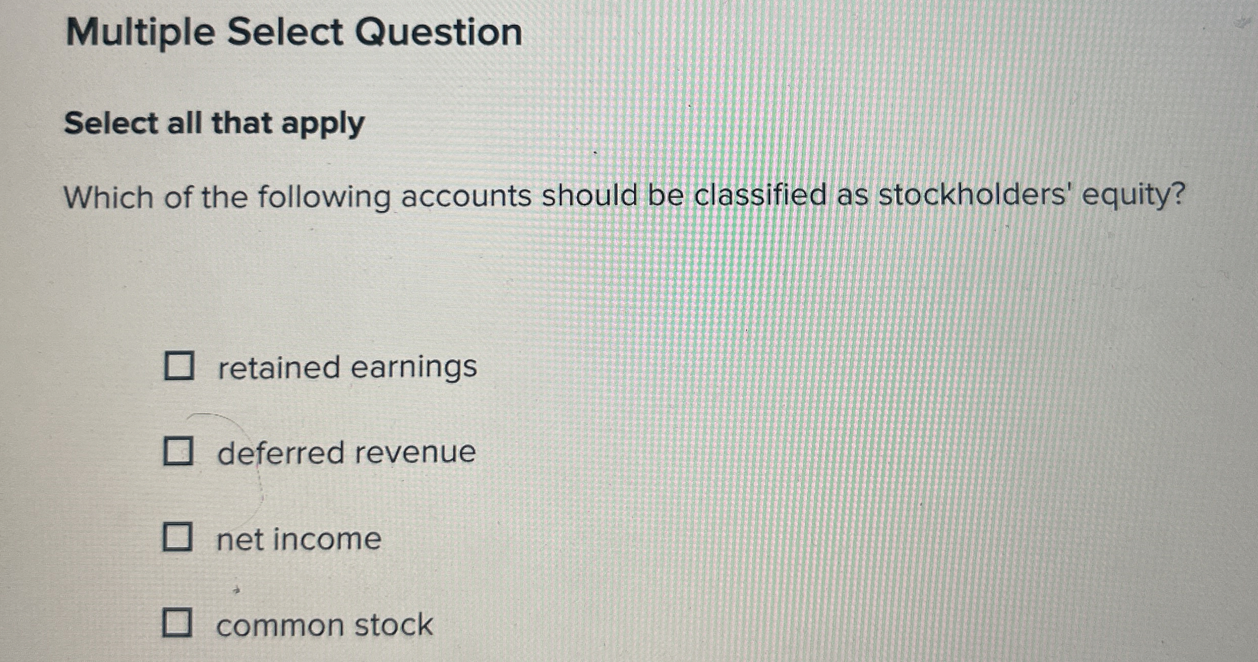  Multiple Select Question Select all that apply Which of the following