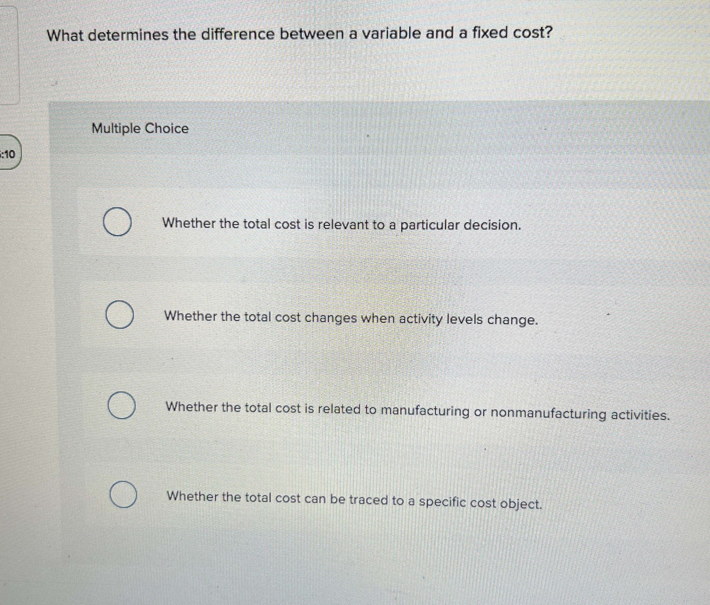  What determines the difference between a variable and a fixed cost?