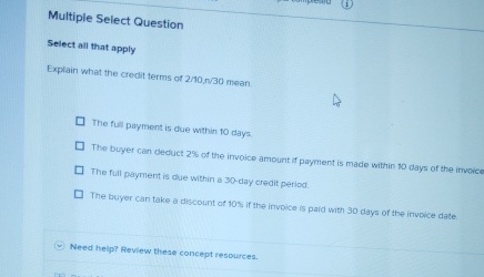  Multiple Select Question Select all that apply Explain what the credit