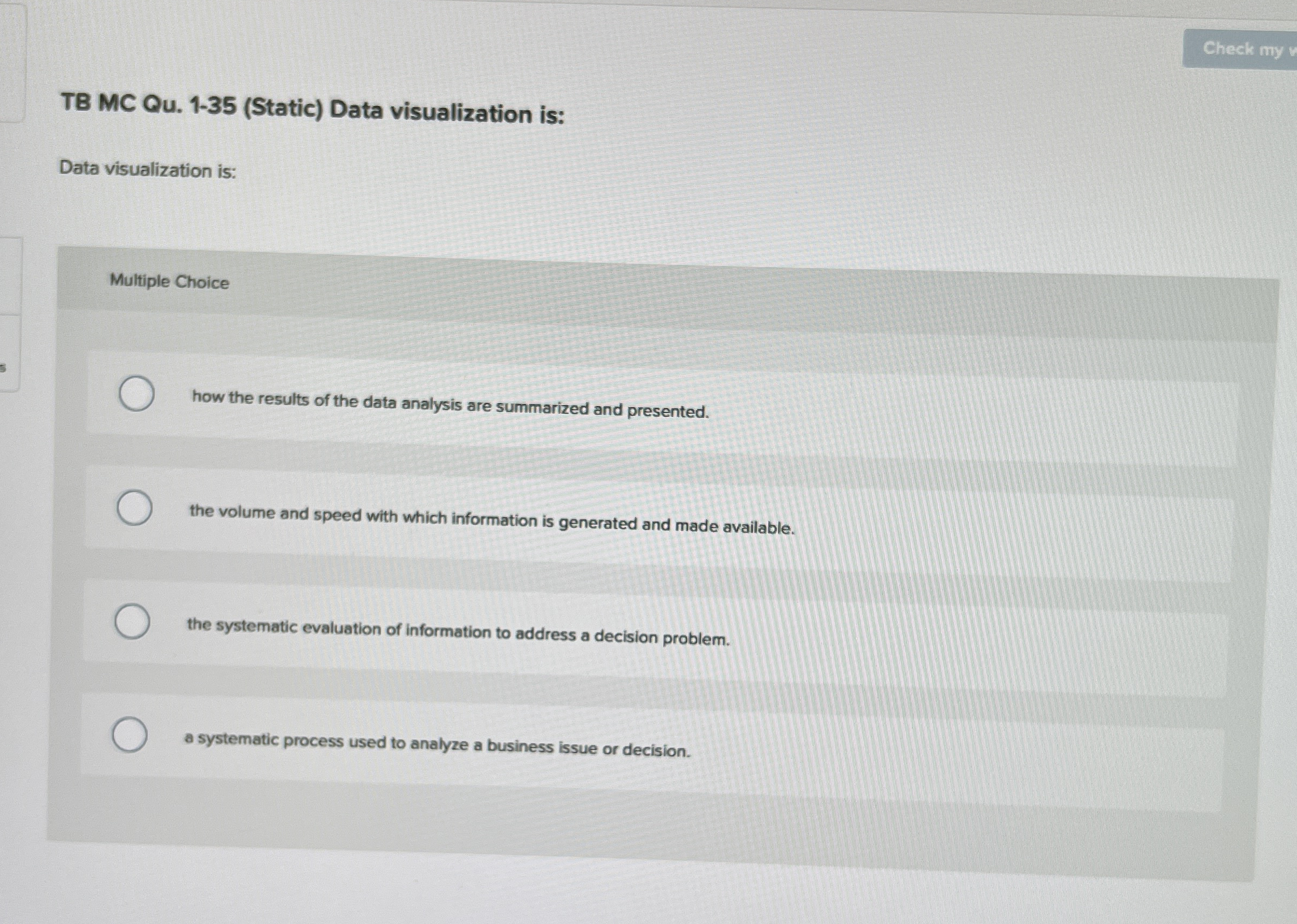  TB MC Qu.1-35(Static) Data visualization is: Data visualization is: Multiple Choice