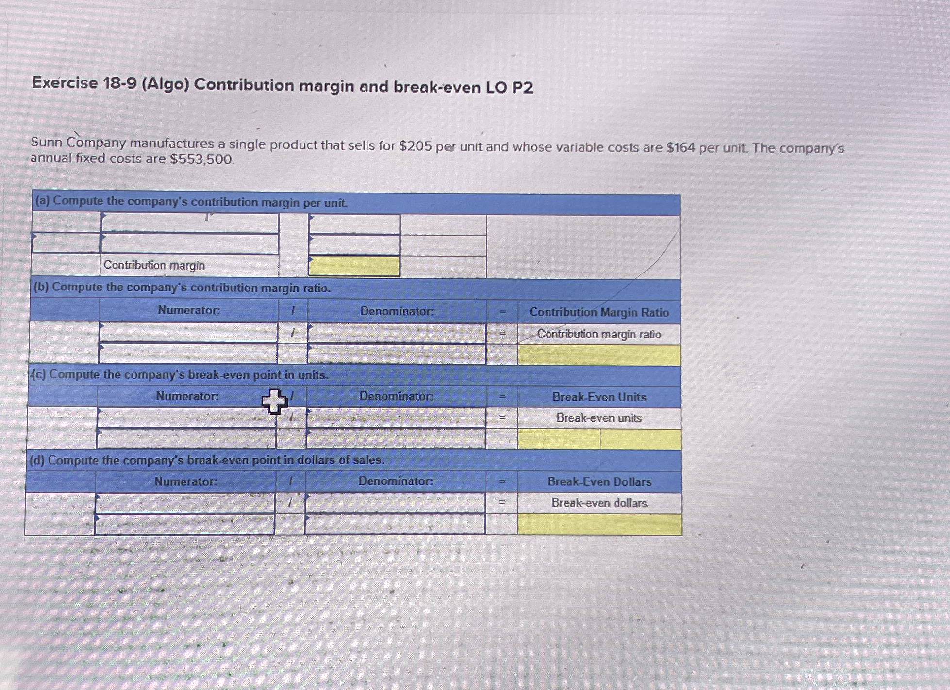  Exercise 18-8(Algo) Computing missing amounts in contribution margin income statements LO