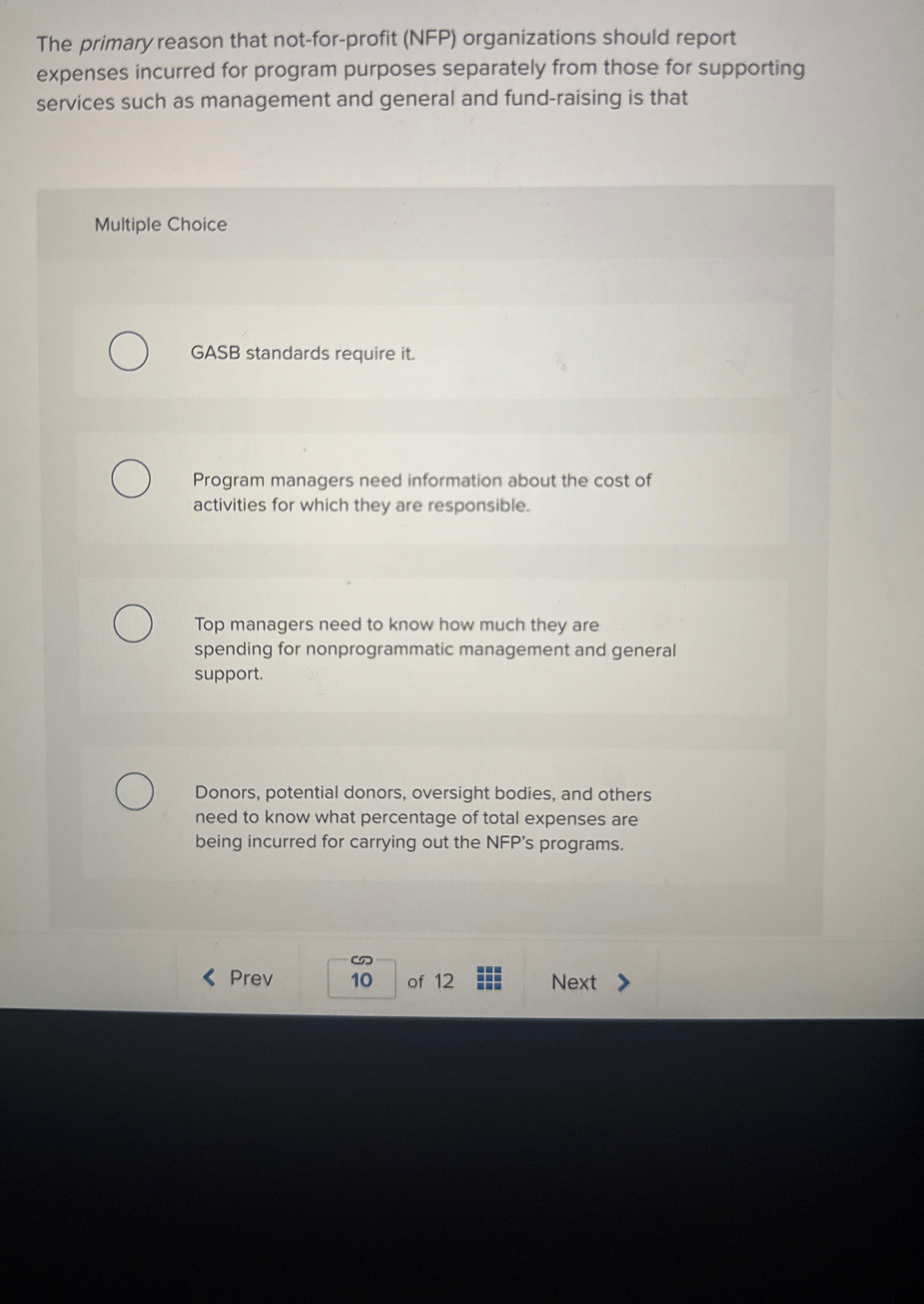  The primary reason that not-for-profit (NFP) organizations should report expenses incurred