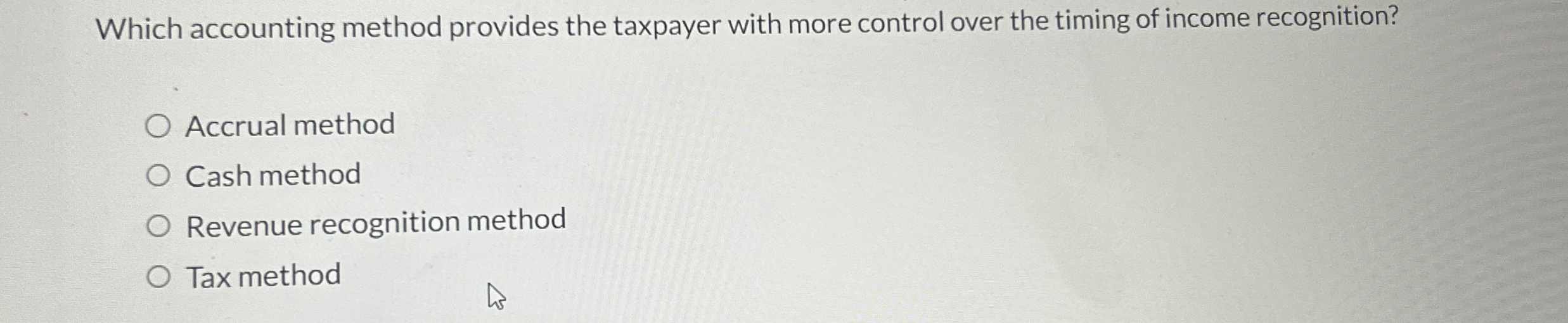  Which accounting method provides the taxpayer with more control over the