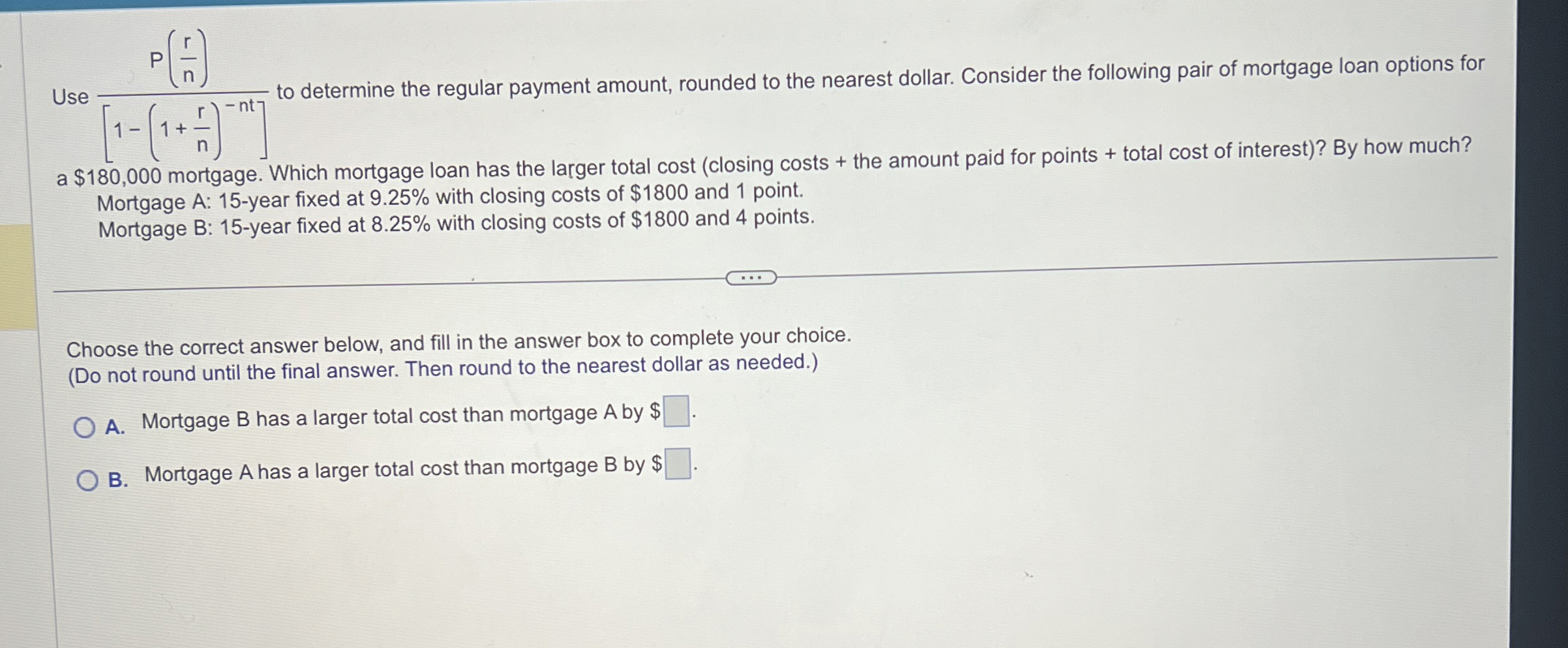  Use P(rn)[1-(1+rn)-nt] to d to determine the regular payment amount, rounded