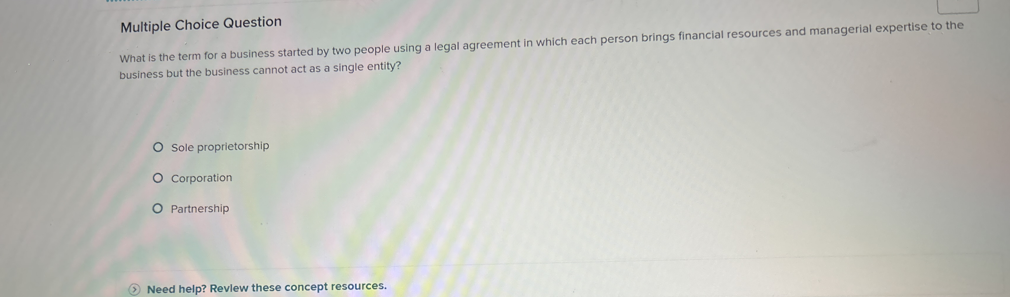  Multiple Choice Question What is the term for a business started