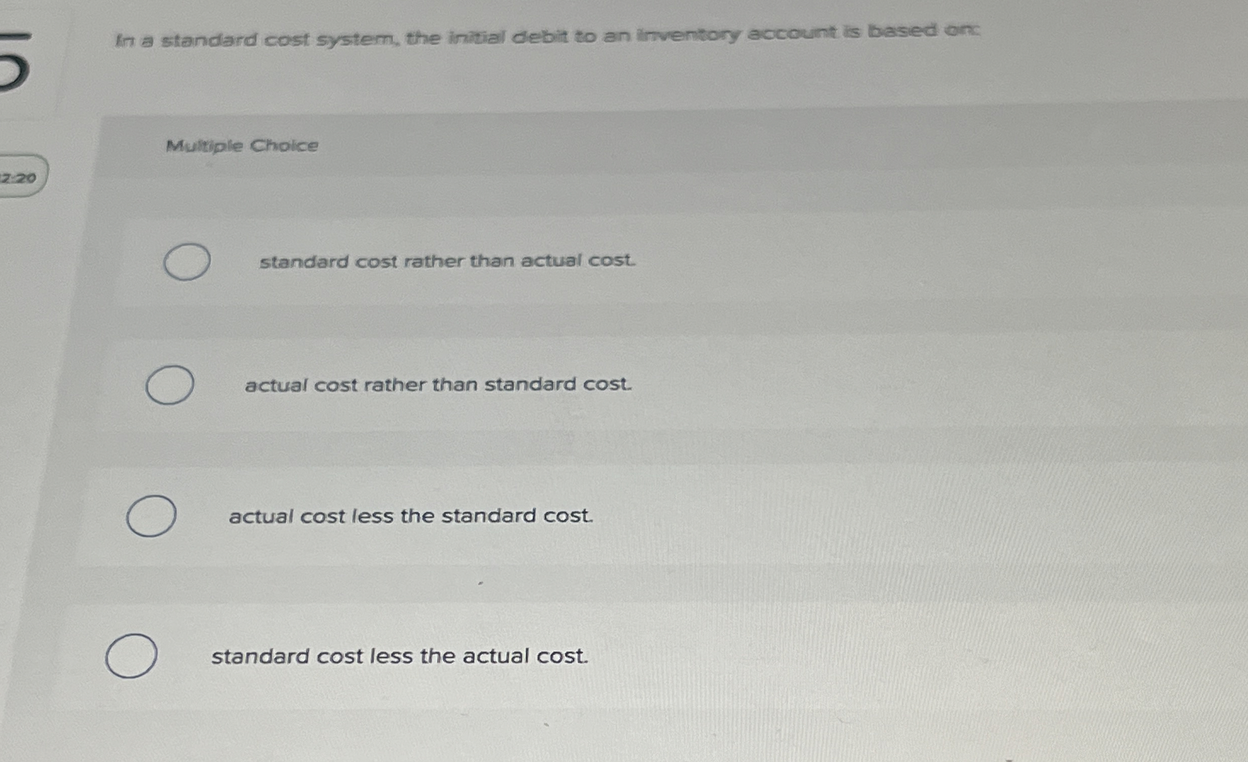  In a standard cost system, the initial debit to an invemtory