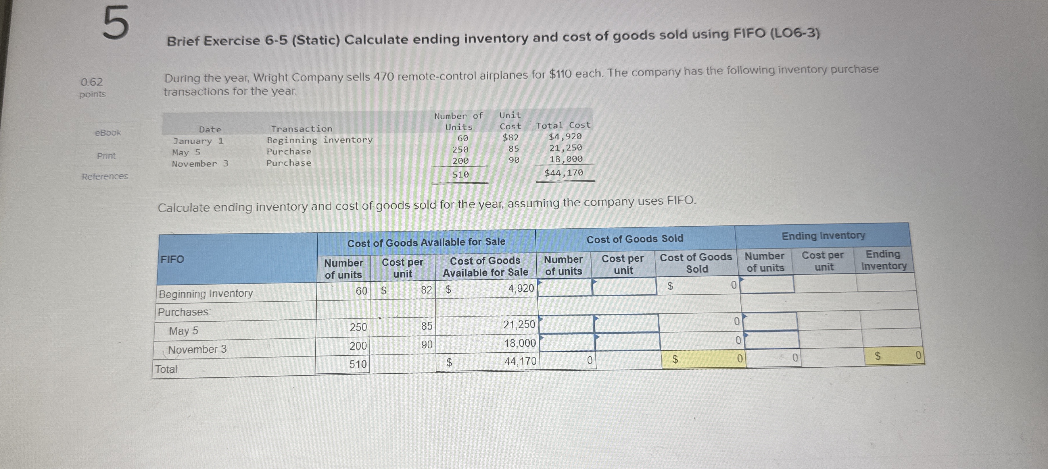  Brief Exercise 6-5(Static) Calculate ending inventory and cost of goods sold
