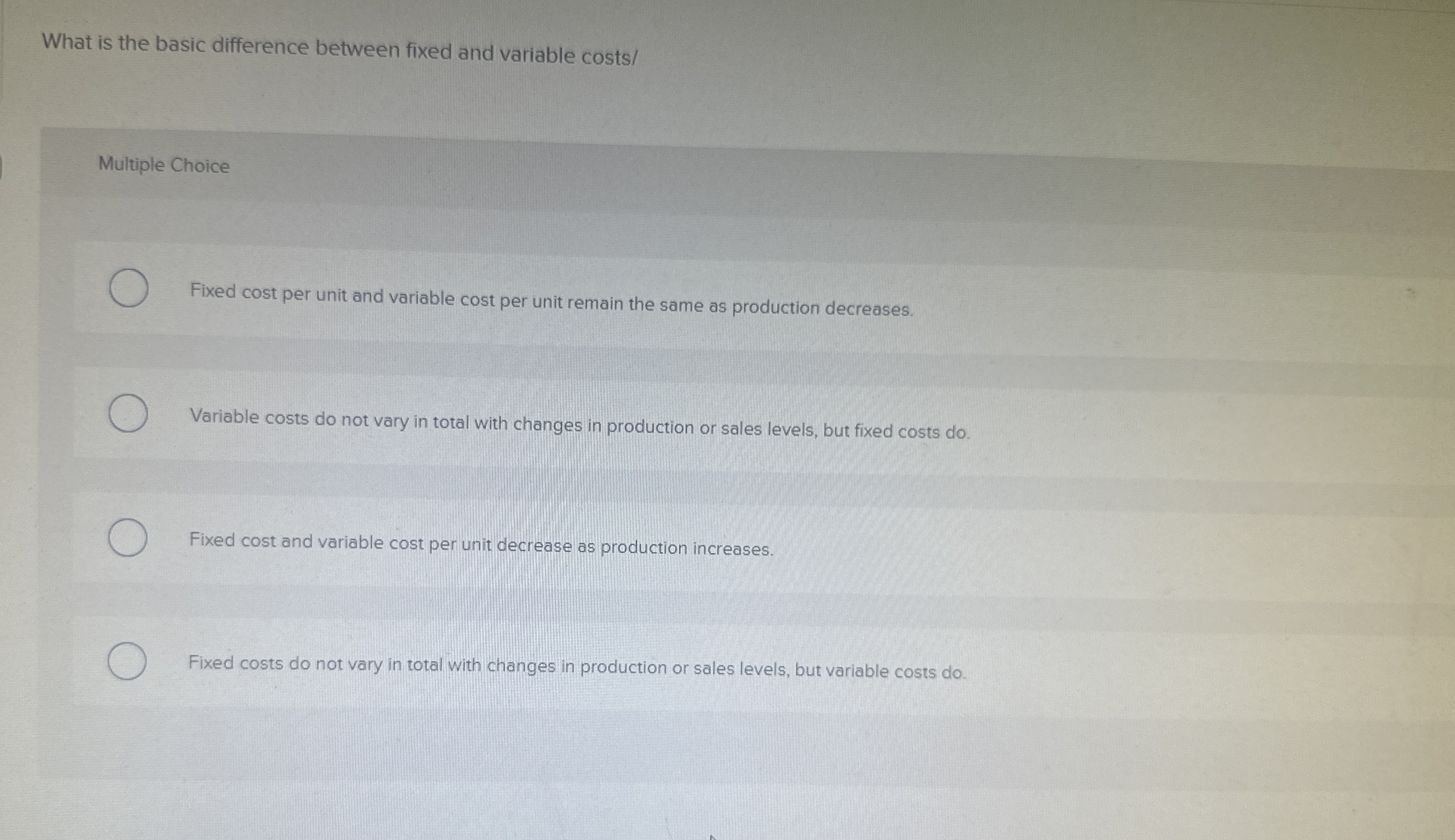  What is the basic difference between fixed and variable costs/ Multiple