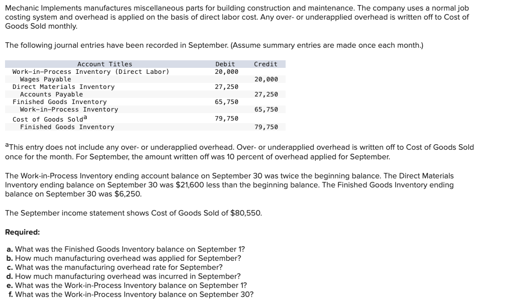  A. Finished goods beginning inventory B. Manufacturing overhead applied C. Manufacturing