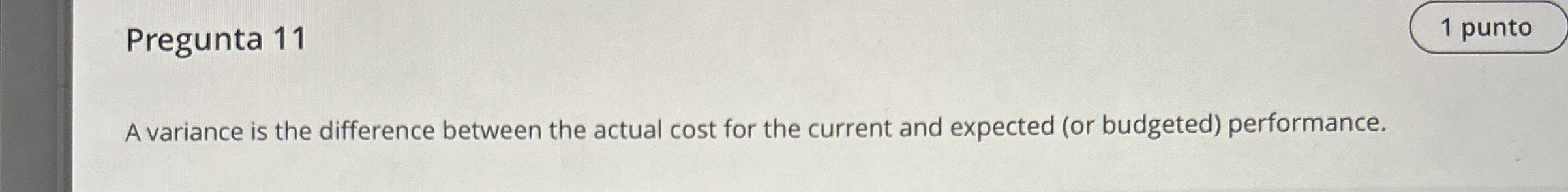  A variance is the difference between the actual cost for the