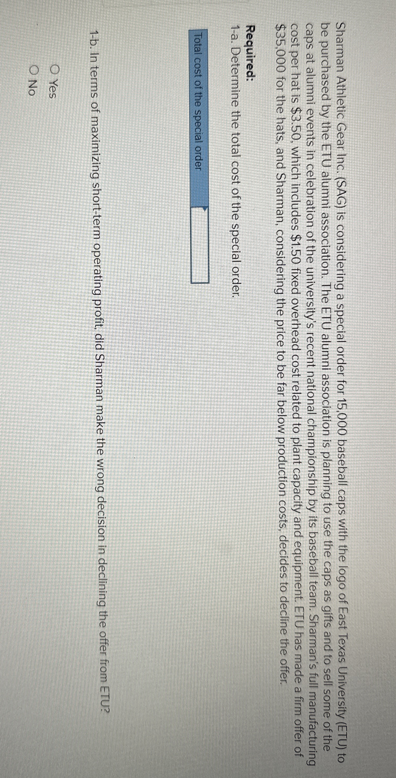  Sharman Athletic Gear Inc. (SAG) is considering a special order for