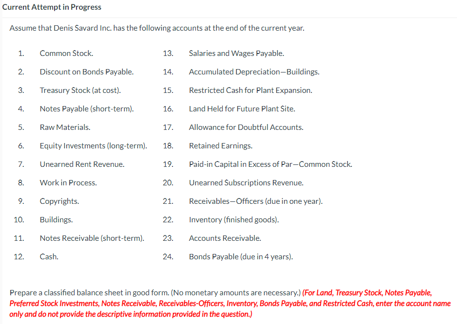  Current Attempt in Progress Assume that Denis Savard Inc. has the