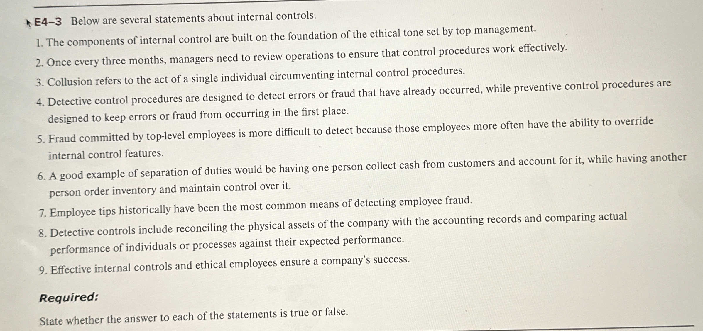  E4-3 Below are several statements about internal controls. The components of