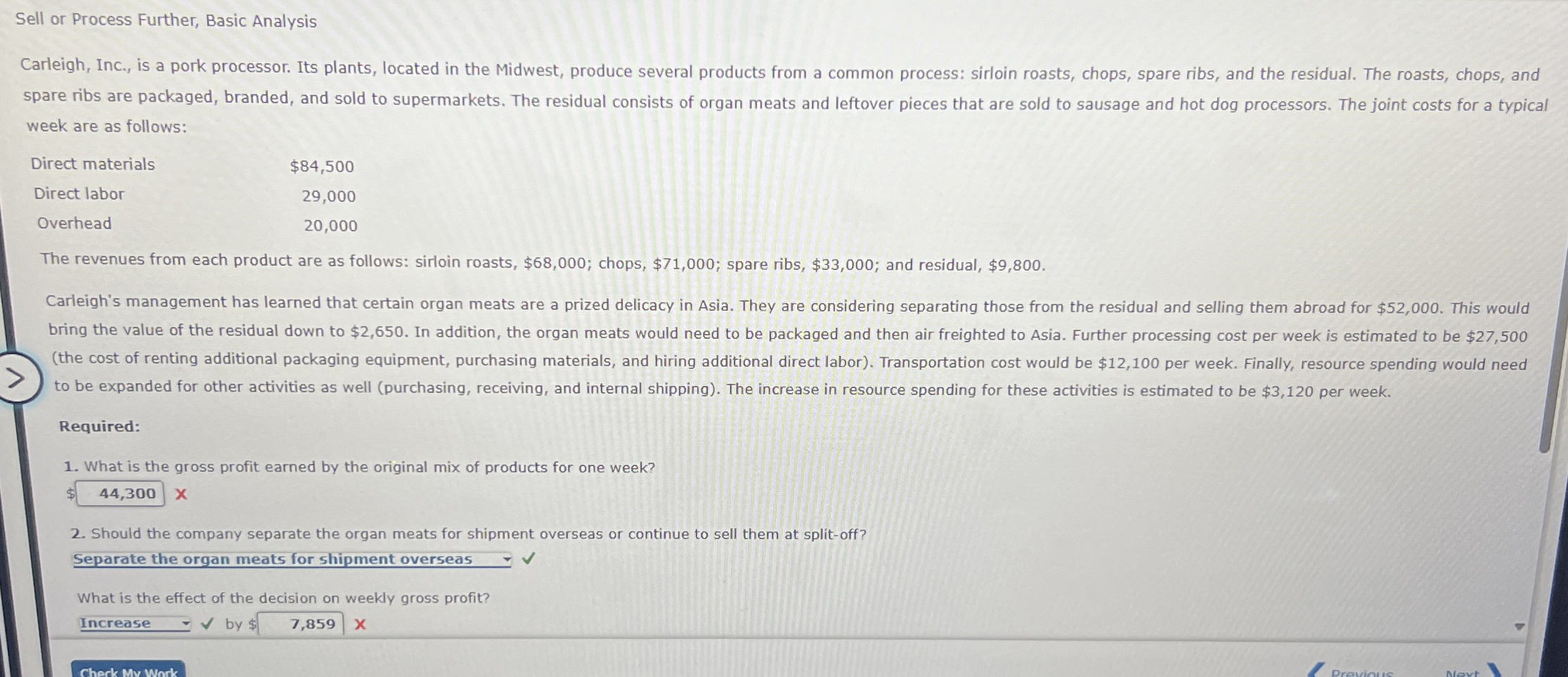  Sell or Process Further, Basic Analysis Carleigh, Inc., is a pork