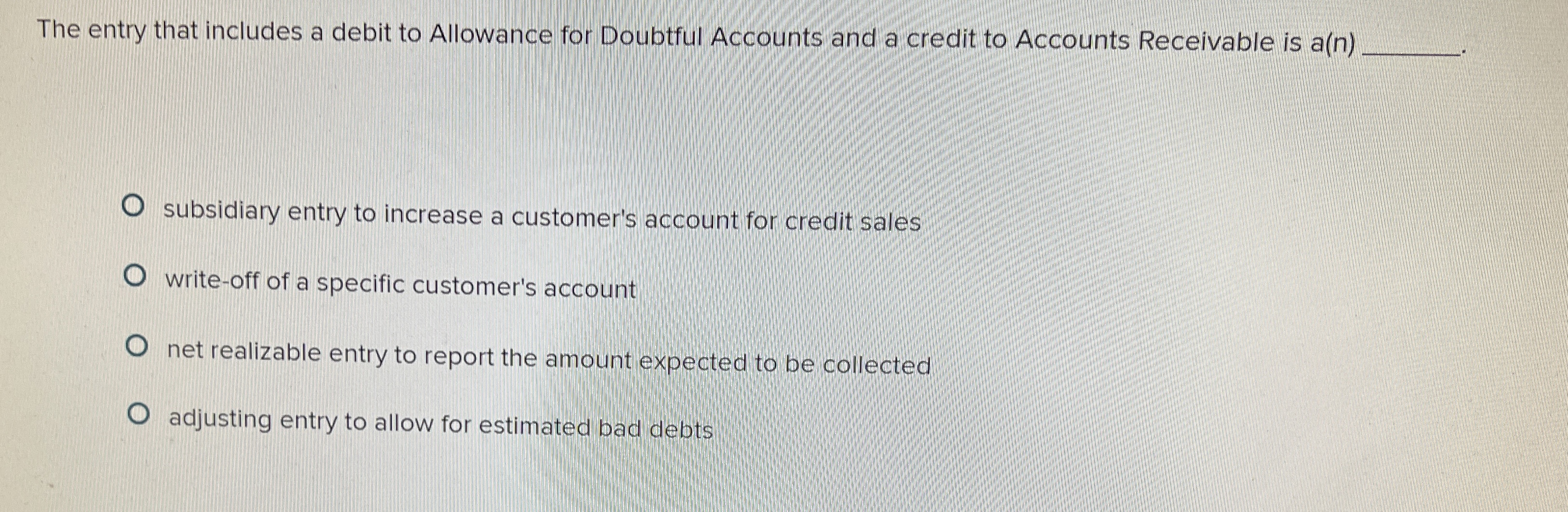  The entry that includes a debit to Allowance for Doubtful Accounts