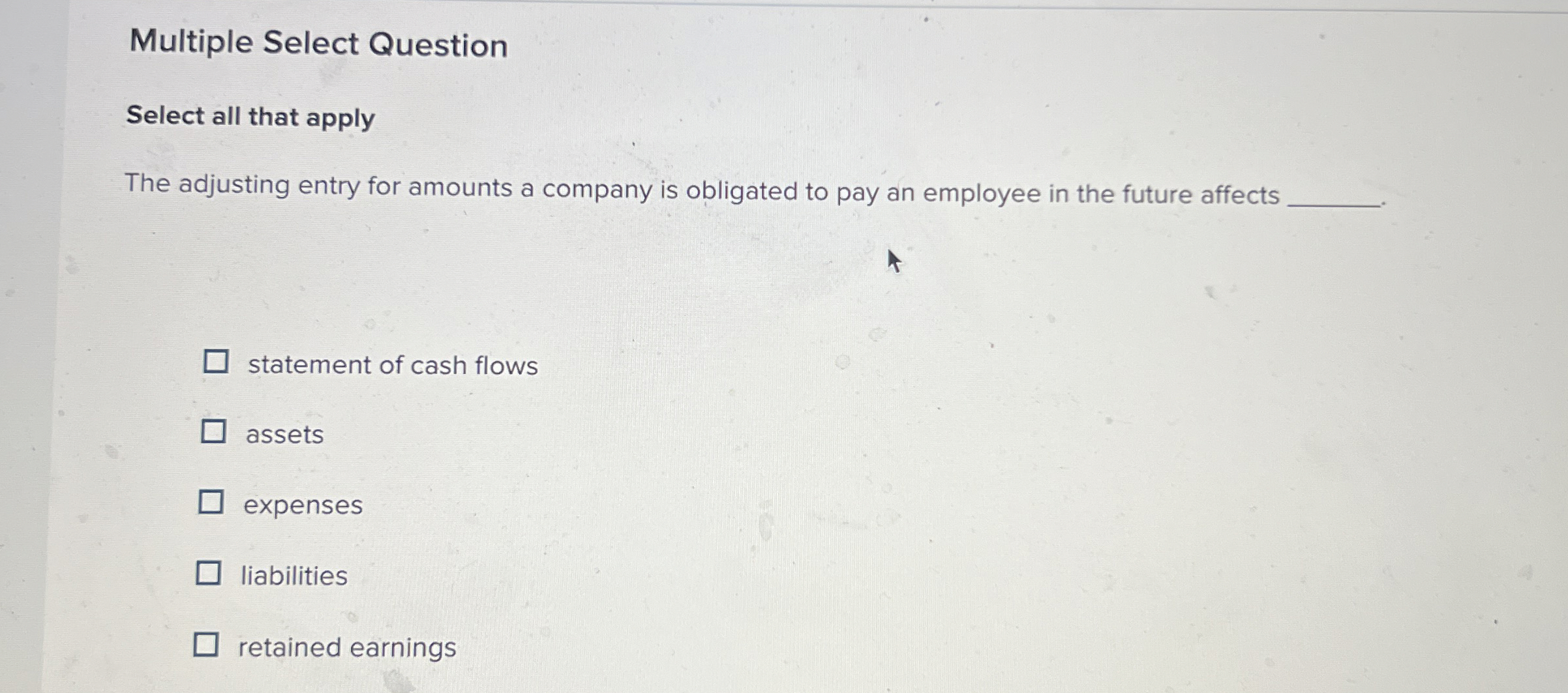  Multiple Select Question Select all that apply The adjusting entry for