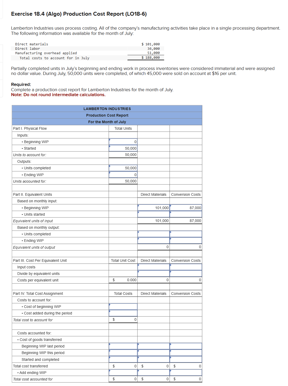  Exercise 18.4(Algo) Production Cost Report (LO18-6) Lamberton Industries uses process costing.