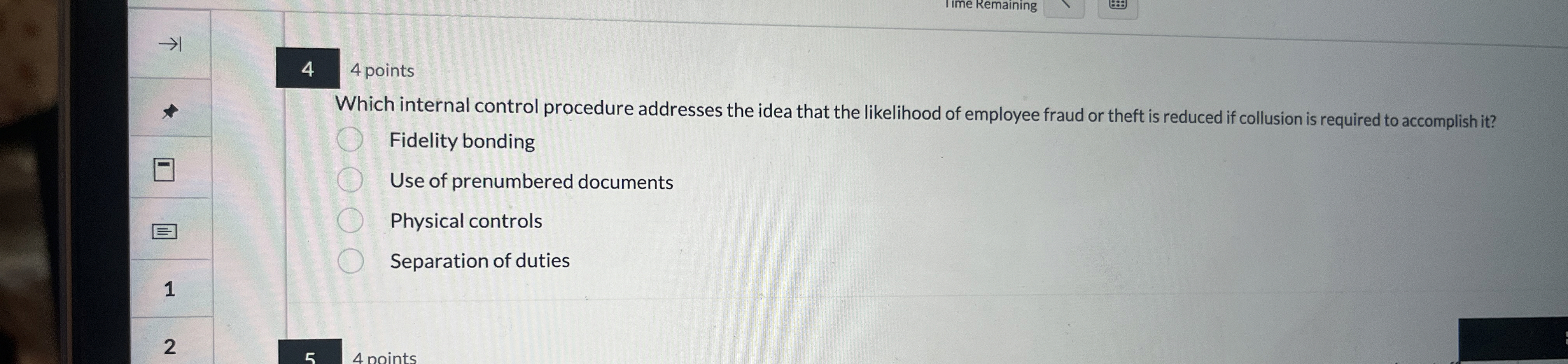  4 4 points Which internal control procedure addresses the idea that