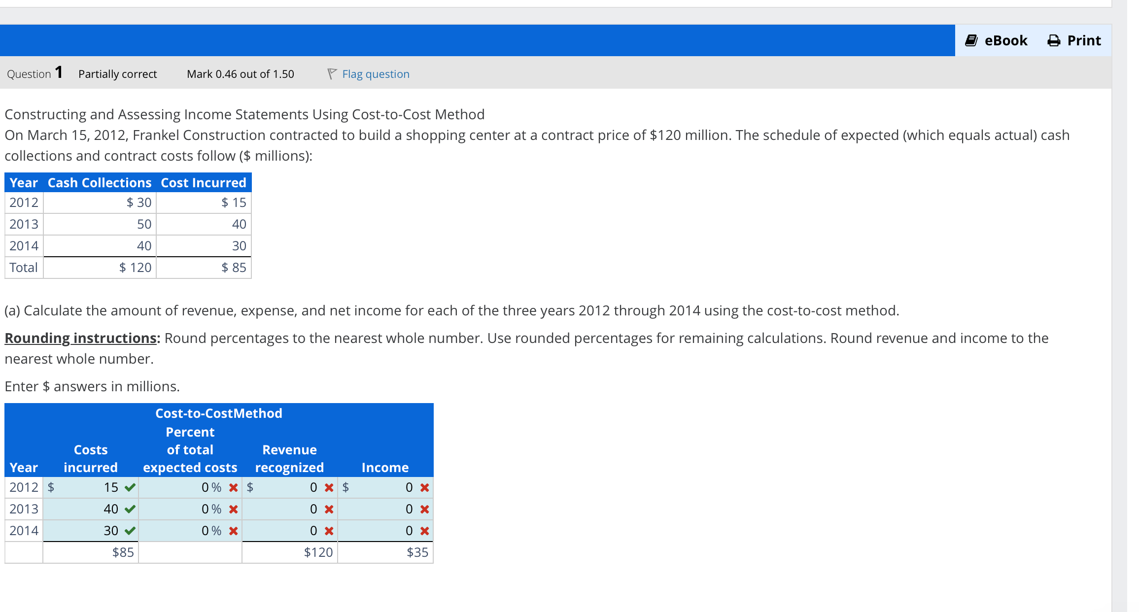  Constructing and Assessing Income Statements Using Cost-to-Cost Method On March 15,2012,