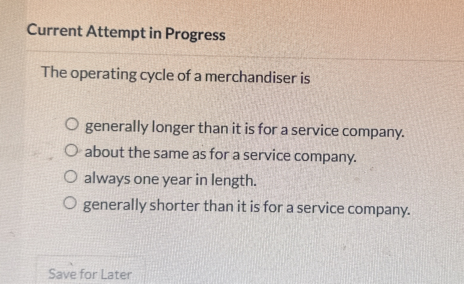  Current Attempt in Progress The operating cycle of a merchandiser is