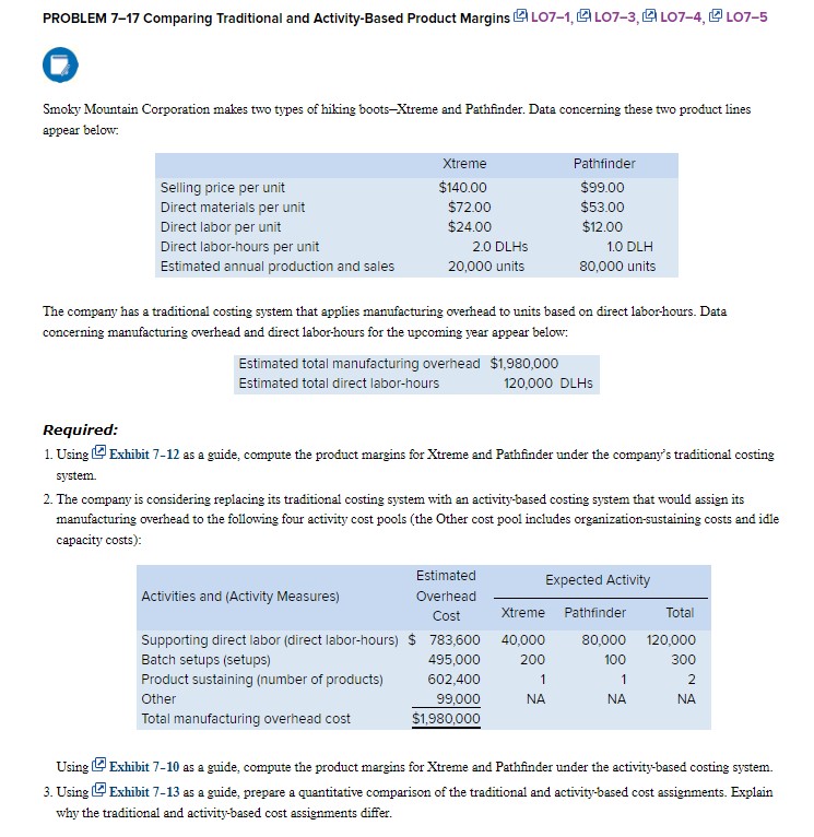  PROBLEM 7-17 Comparing Traditional and Activity-Based Product Margins LO7-1, LO7-3, LO7-4,
