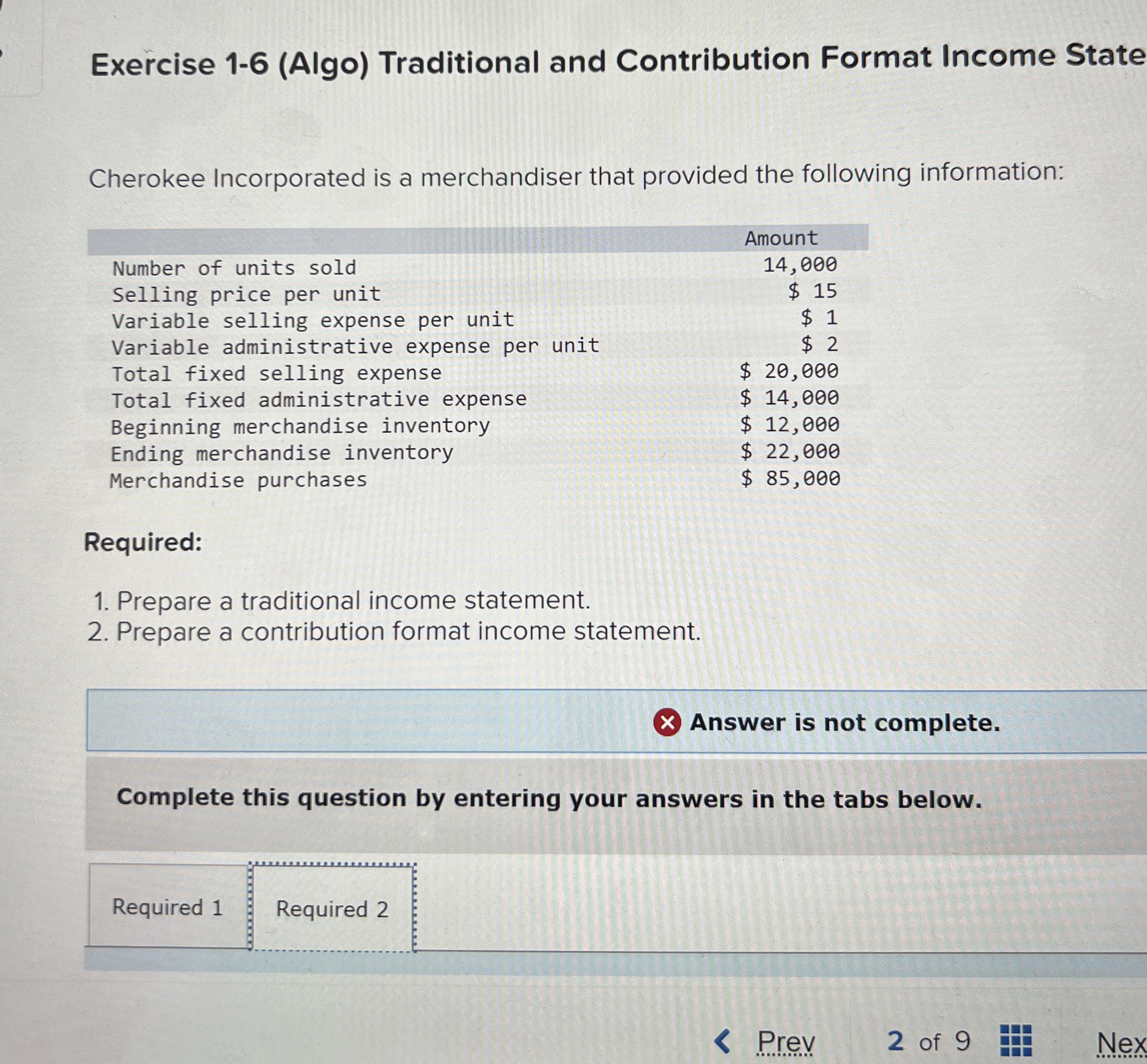  Exercise 1-6(Algo) Traditional and Contribution Format Income State Cherokee Incorporated is