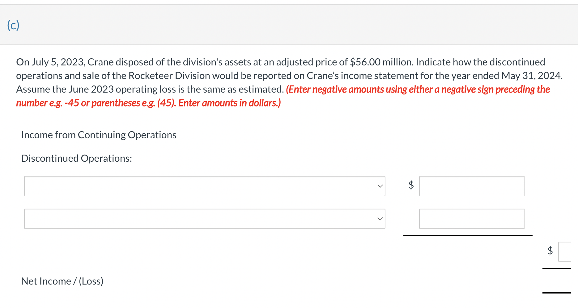  On November 1,2022, Crane Corporation management decided to discontinue operation of