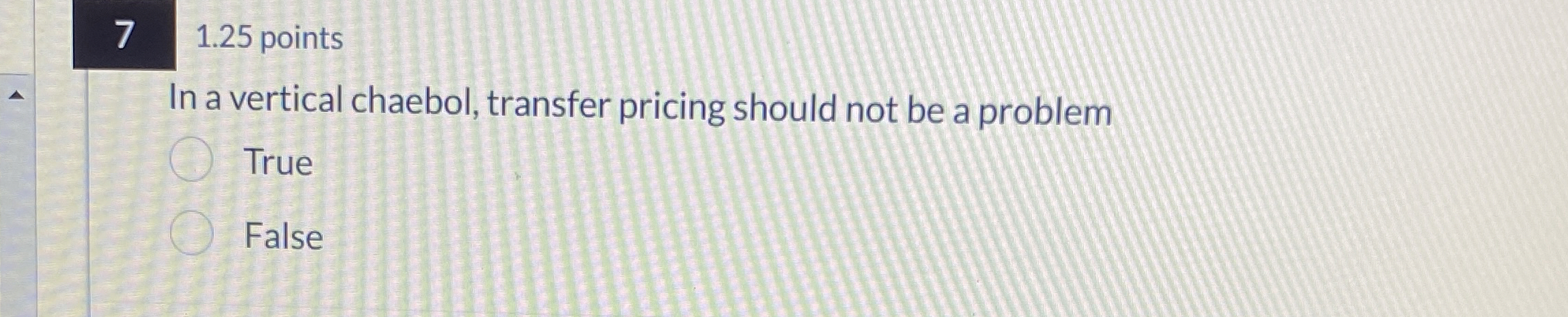  1.25 points In a vertical chaebol, transfer pricing should not be
