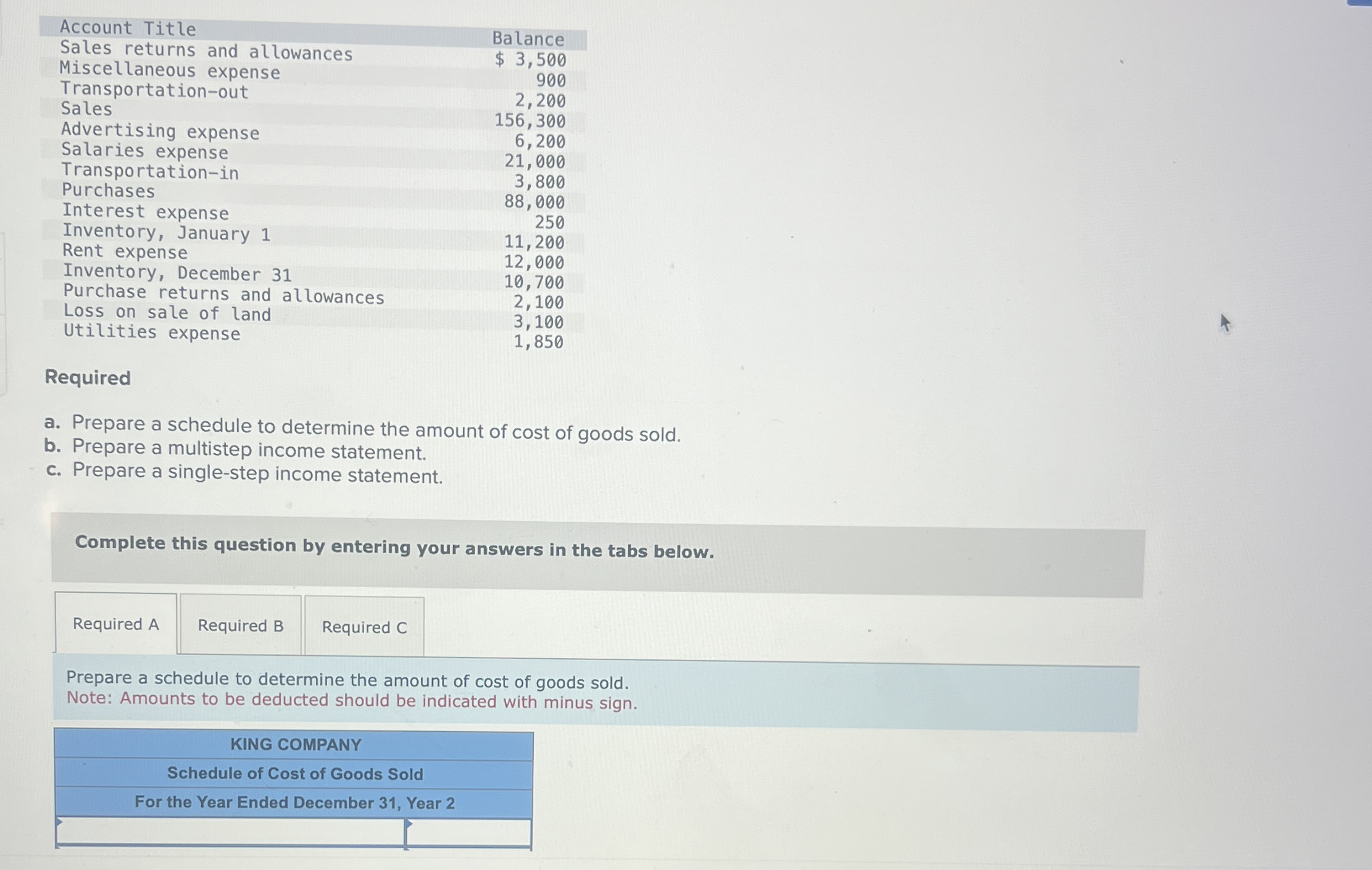  Required a. Prepare a schedule to determine the amount of cost