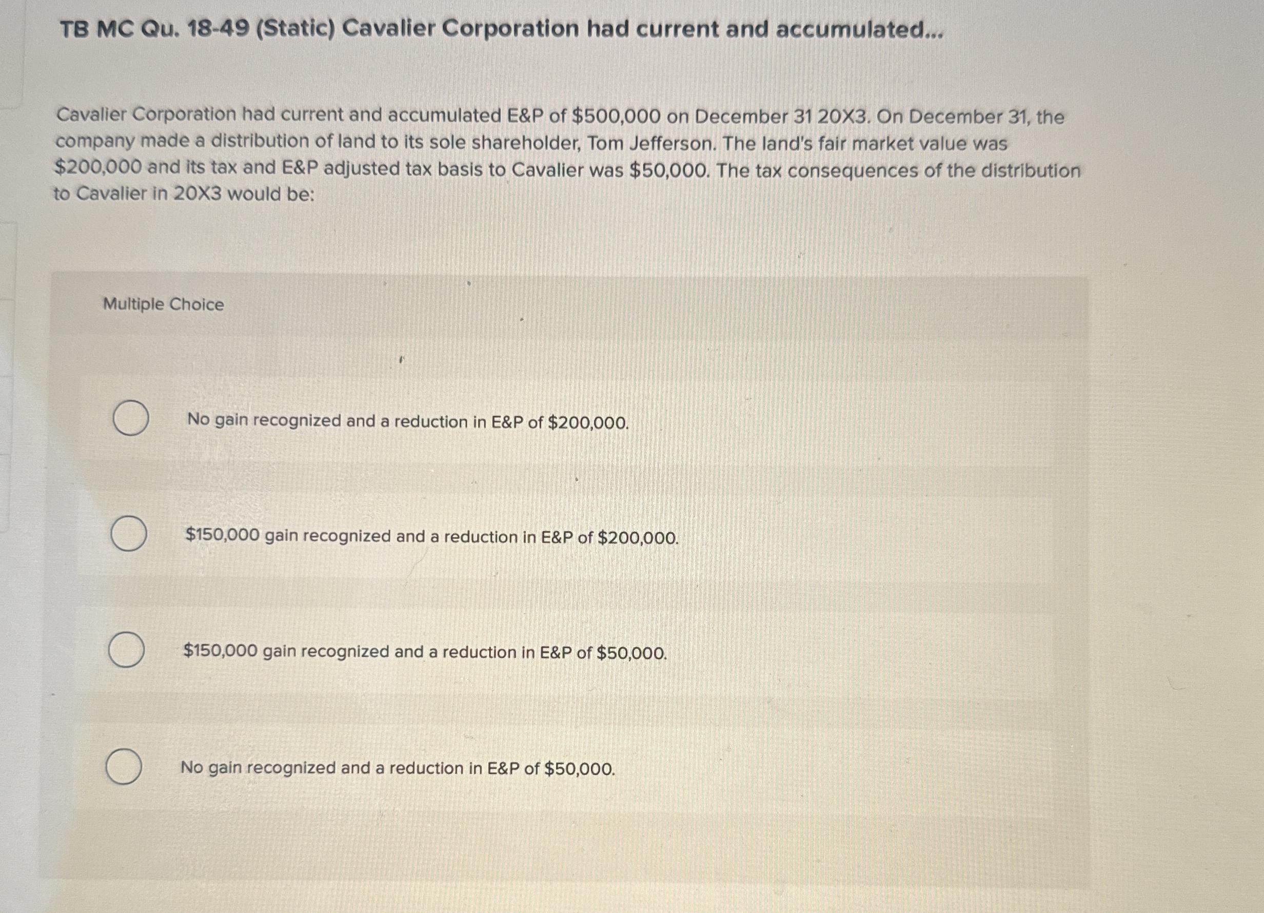  TB MC Qu.18-49(Static) Cavalier Corporation had current and accumulated... Cavalier Corporation