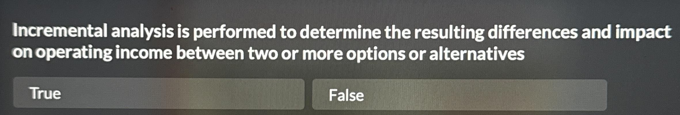  Incremental analysis is performed to determine the resulting differences and impact