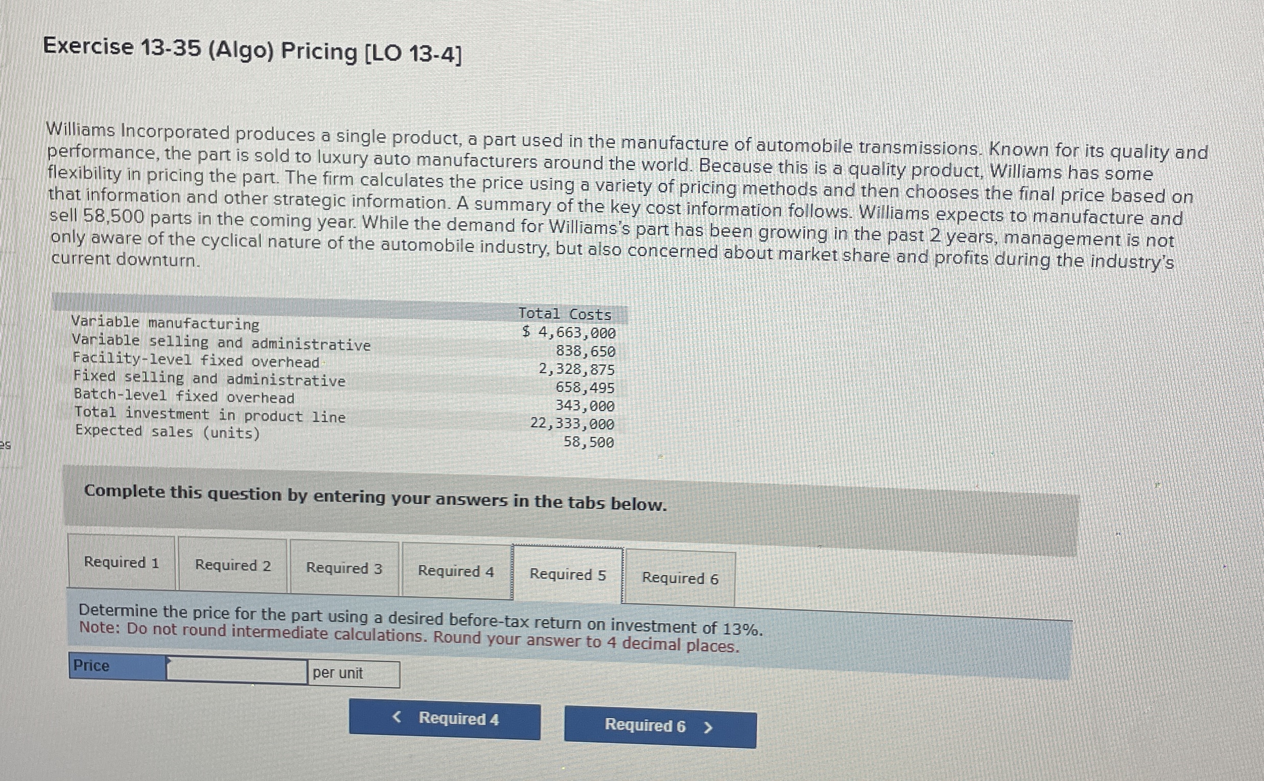  Exercise 13-35(Algo) Pricing [LO 13-4] Williams Incorporated produces a single product,