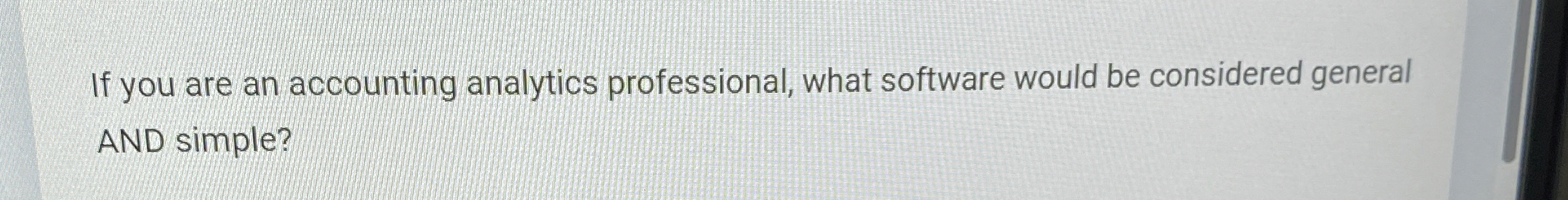  If you are an accounting analytics professional, what software would be