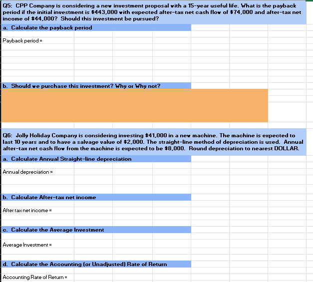  Q5: CPP Company is considering a nev investment proposal with a