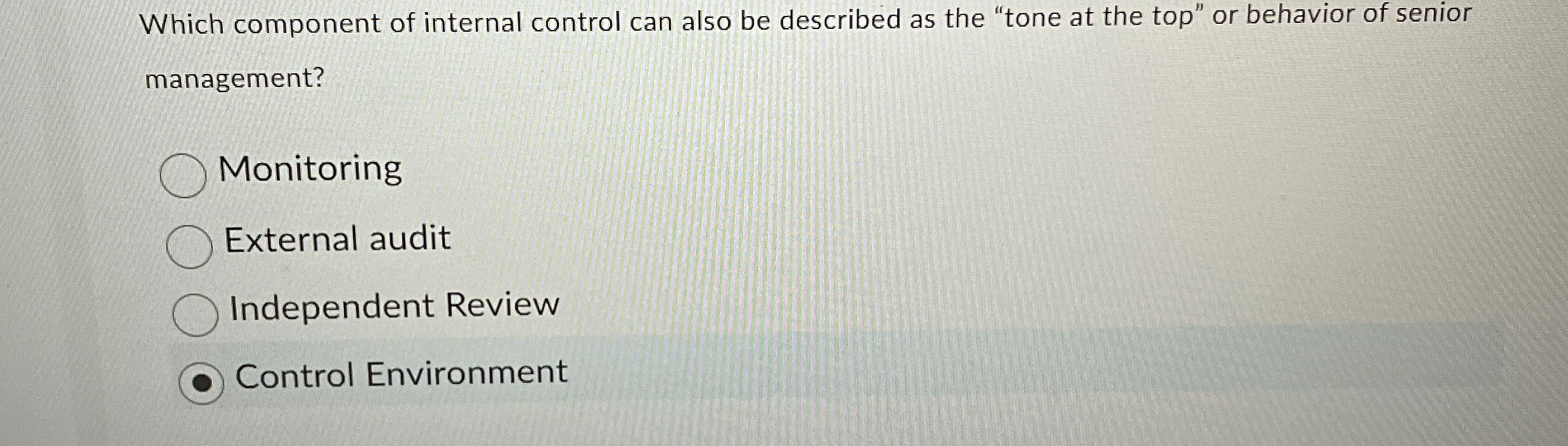  Which component of internal control can also be described as the
