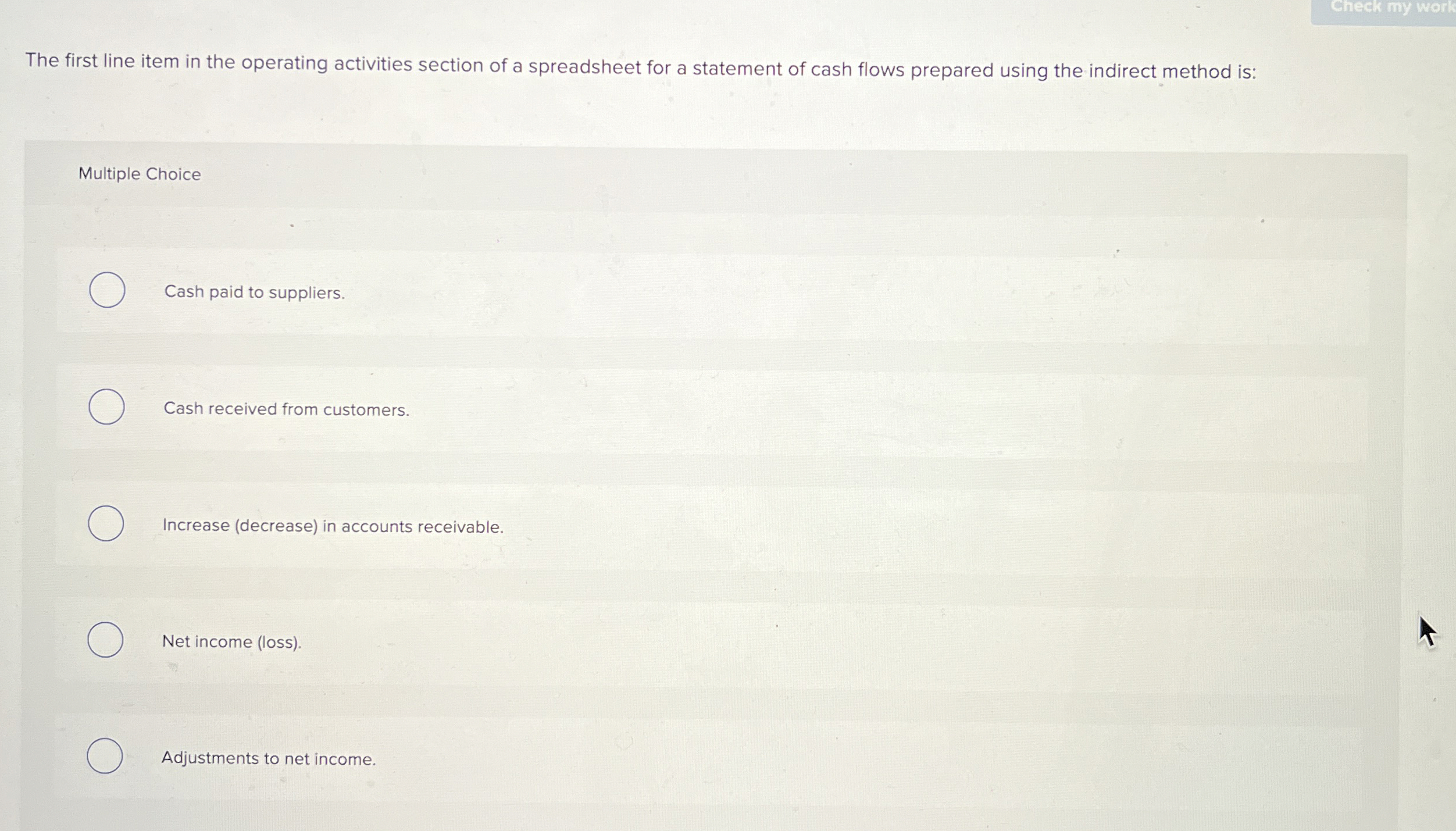  Check my work The first line item in the operating activities
