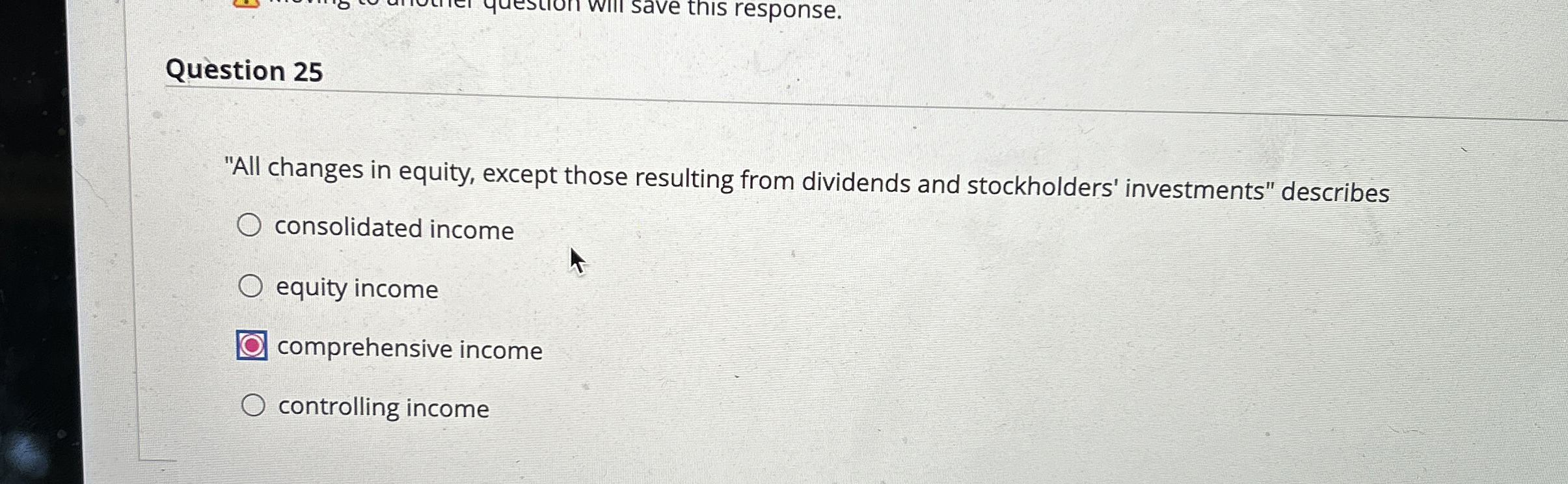  Question 25 "All changes in equity, except those resulting from dividends