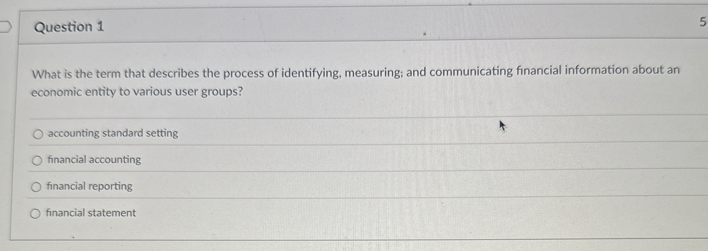  Question 1 What is the term that describes the process of