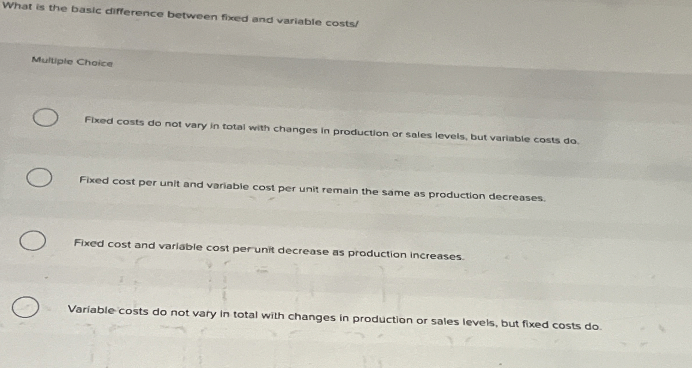  What is the basic difference between fixed and variable costs/ Multiple