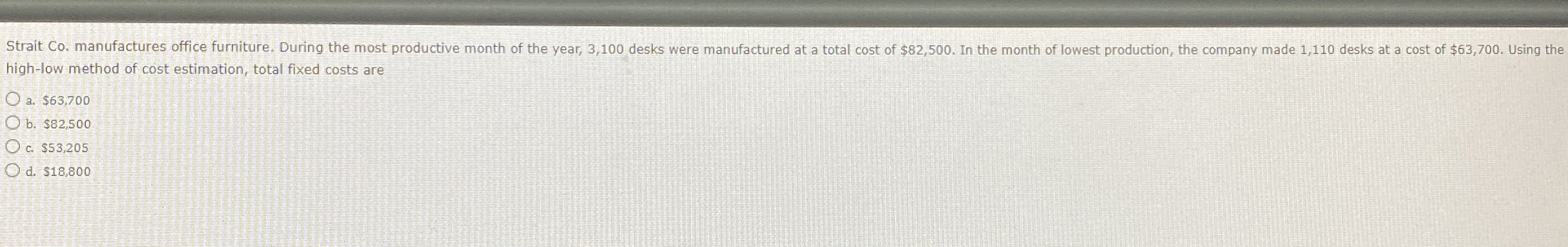 high-low method of cost estimation, total fixed costs are a. $63,700