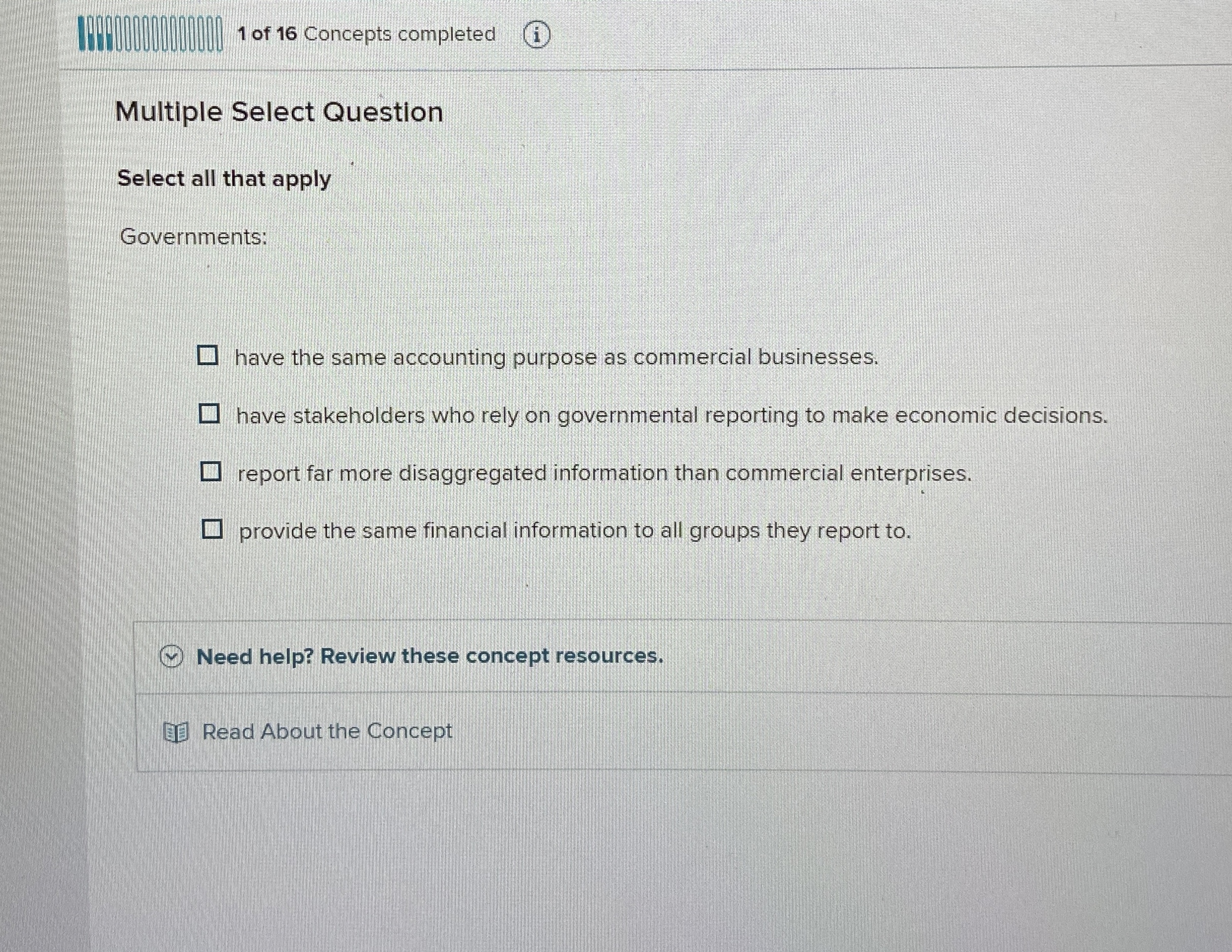  1 of 16 Concepts completed Multiple Select Question Select all that