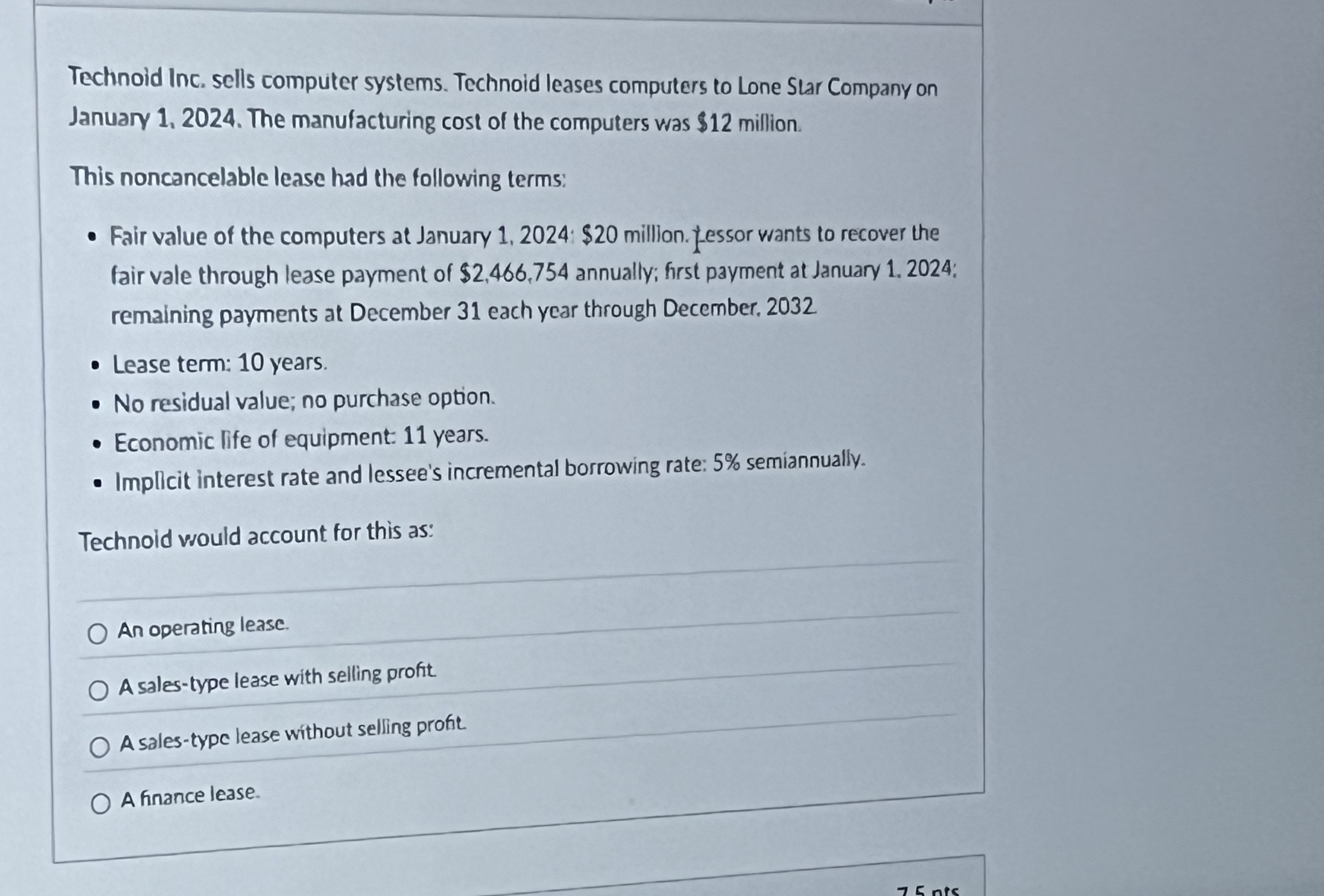  Technoid Inc. sells computer systems. Technoid leases computers to Lone Star